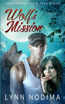 Paperback Wolf's Mission: Texas Ranch Wolf Pack Book