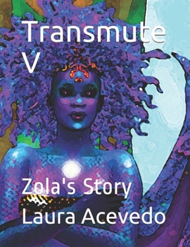 Paperback Transmute V: Zola's Story Book
