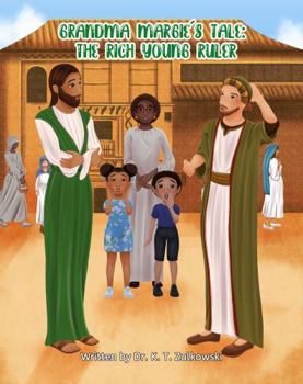 Grandma Margie's Tale: The Rich Young Ruler (Grandma Margie's Tales)