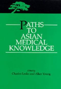 Hardcover Paths to Asian Medical Knowledge Book