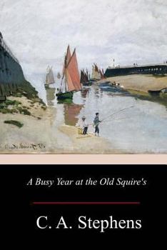 Paperback A Busy Year at the Old Squire's Book