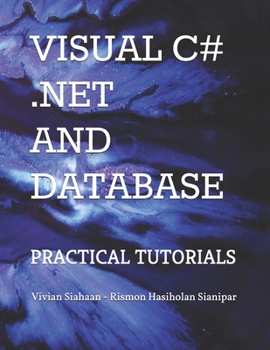 Paperback Visual C# .Net and Database: Practical Tutorials Book