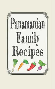 Panamanian family recipes: Blank cookbooks to write in