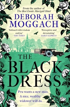 Paperback The Black Dress: An unforgettable novel of warmth, humour and late life love - By the author of The Best Exotic Marigold Hotel Book