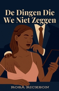 Paperback De Dingen Die We Niet Zeggen [Dutch] Book