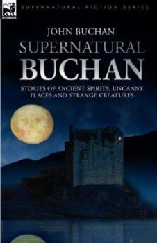 Paperback Supernatural Buchan - Stories of ancient spirits uncanny places and strange creatures Book