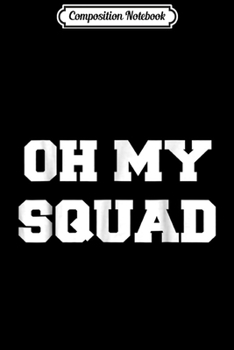 Paperback Composition Notebook: Oh My Squad Cheerleading Cheer Journal/Notebook Blank Lined Ruled 6x9 100 Pages Book