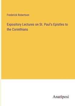 Paperback Expository Lectures on St. Paul's Epistles to the Corinthians Book