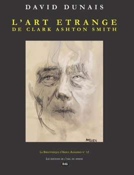 Paperback L'Art étrange de Clark Ashton Smith [French] Book
