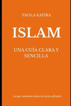 Paperback Islam: una guía clara y sencilla [Spanish] Book