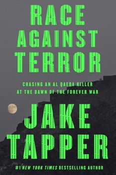 Hardcover Race Against Terror: Chasing an Al Qaeda Killer at the Dawn of the Forever War Book