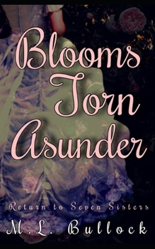 Blooms Torn Asunder - Book #3 of the Return to Seven Sisters