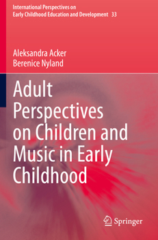 Paperback Adult Perspectives on Children and Music in Early Childhood Book