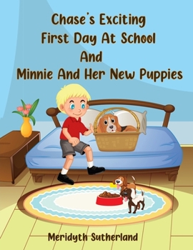 Paperback Chase's Exciting First Day at School and Minnie and Her New Puppies Book