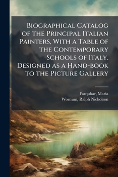 Biographical Catalogue of the Principal Italian Painters
