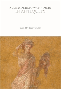 Paperback A Cultural History of Tragedy in Antiquity Book