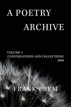Paperback A Poetry Archive Volume 4: Conversations and Collections 2009 Book