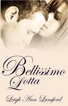 Bellissimo Lotta - Book #2 of the Family Trilogy