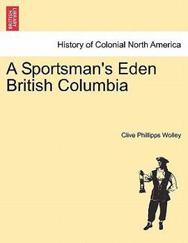 Paperback A Sportsman's Eden British Columbia Book