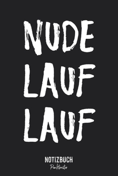Notizbuch Punktraster: Nude Lauf Lauf Nudel-Auflauf Lustiges Wortspiel • Notizheft gepunktet • Lustiges Notizbuch • 120 Seiten (DIN A5 / 15x22cm) Soft ... Schreibheft, Tagebuch (German Edition)