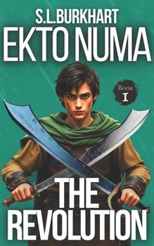 Ekto Numa: The War for Libero's Soul: Book One: The Revolution