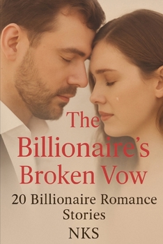 Paperback The Billionaire's Broken Vow: 20 Billionaire Romance Stories Book