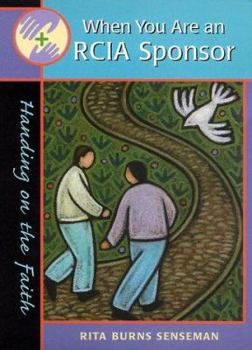 Paperback When You Are an Rcia Sponsor: Handing on the Faith Book