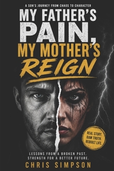 Paperback My Father's Pain, My Mother's Reign Book