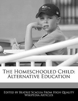 Paperback The Homeschooled Child: Alternative Education Book