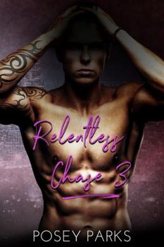 Relentless Chase 3 - Book #3 of the r Love Story