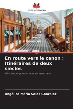 Paperback En route vers le canon: Itinéraires de deux siècles [French] Book