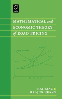 Hardcover Mathematical and Economic Theory of Road Pricing Book