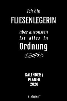 Kalender 2020 für Fliesenleger / Fliesenlegerin: Wochenplaner / Tagebuch / Journal für das ganze Jahr: Platz für Notizen, Planung / Planungen / Planer, Erinnerungen und Sprüche (German Edition)