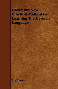 Paperback Hossfeld's New Practical Method for Learning the German Language Book