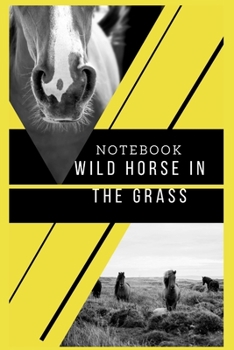 Paperback Notebook: Wild Horse In The Grass, Journal for Writing, College Ruled Book