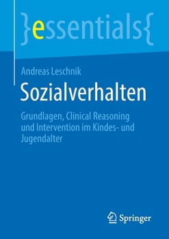 Paperback Sozialverhalten: Grundlagen, Clinical Reasoning Und Intervention Im Kindes- Und Jugendalter [German] Book