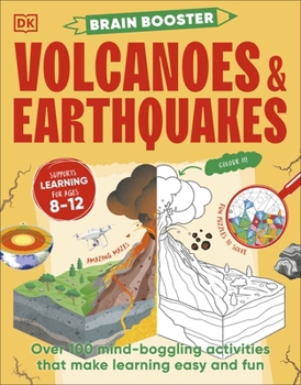 Paperback DK Children Brain Booster Volcanoes and Earthquakes Over 100 Mind-Boggling Activities that Make Learning Easy and Fun. Book