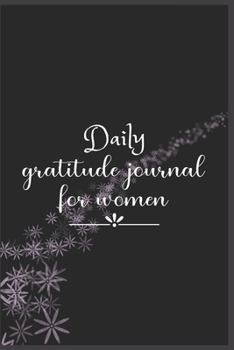 Daily Gratitude Journal For Women: The 5 minute gratitude journal | my gratitude journal | Best Gratitude Journal For Women | gratitude journal for women
