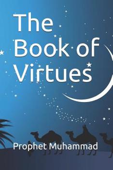 Paperback The Book of Virtues: Prophet Muhammad Hadith Book