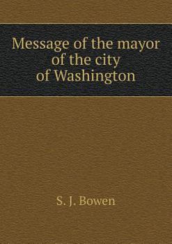 Message of the Mayor of the City of Washington
