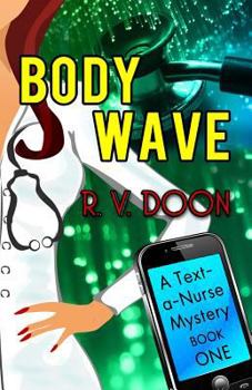 Paperback Body Wave: A Text-A-Nurse Cozy Mystery Book