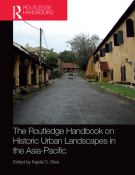 Paperback The Routledge Handbook on Historic Urban Landscapes in the Asia-Pacific Book