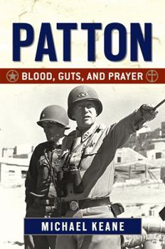 Hardcover Patton: Blood, Guts, and Prayer Book