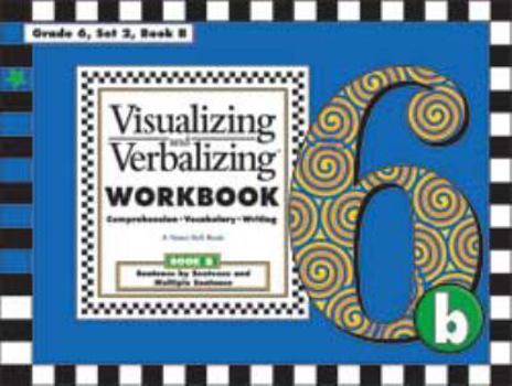Unknown Binding Visuializing and Verbalizing Workbook (Comprehension, Vocabulary, Writing) Grade 6, Set 2, Book B Book