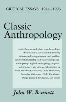 Hardcover Classic Anthropology: Critical Essays, 1944-96 Book