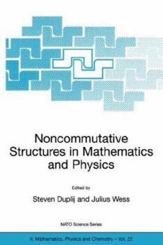 Hardcover Noncommutative Structures in Mathematics and Physics Book