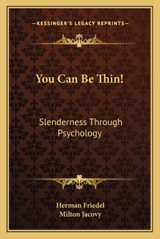 Paperback You Can Be Thin!: Slenderness Through Psychology Book