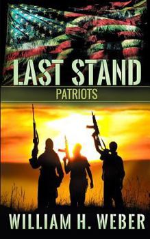 Last Stand: Patriots - Book #2 of the Last Stand
