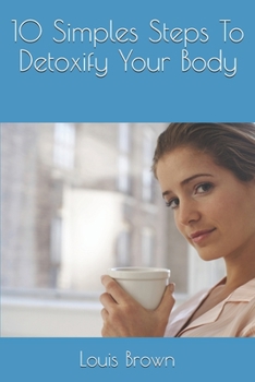 Paperback 10 Simples Steps To Detoxify Your Body Book