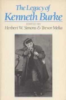 The Legacy of Kenneth Burke (Rhetoric of the Human Sciences) - Book  of the Rhetoric of the Human Sciences
